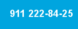911 222-84-25